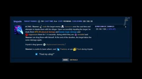 Skarner's ultimate ignores unstoppability (displacement immunity)