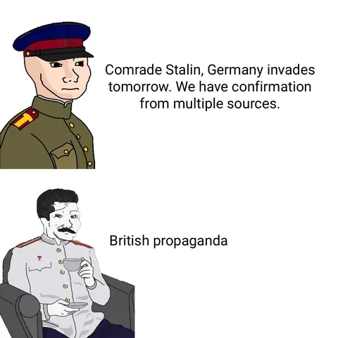 Stalin when his spies actually know stuff