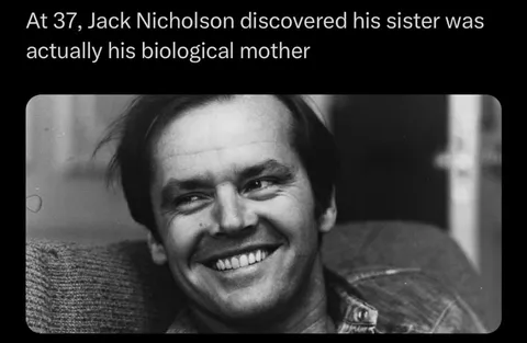 Jack Nicholson grew up believing his grandmother was his mom and his mother was his sister. The truth only came out decades later, revealing a deeply hidden family secret that completely shifted his identity.