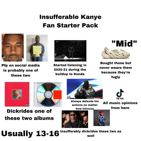 Insufferable Kanye fan starter pack