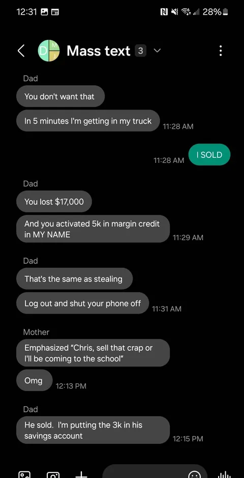 Lost life savings, dad so mad he threatened to come to my school.