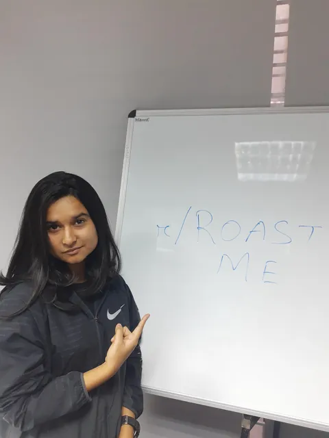 My friend here is a software engineer; the only girl in the team. For some reason, she's eager to get rOaStEd!