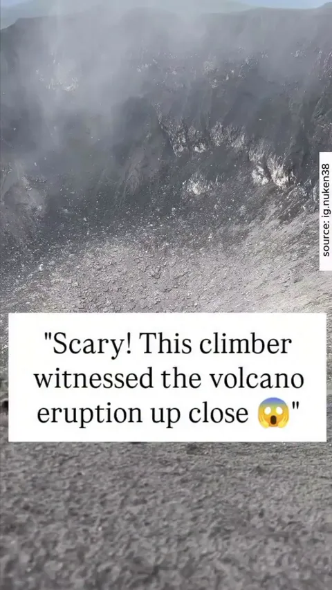 "Scary! This climber witnessed the volcano eruption up close 😱"