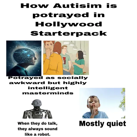 How autism is portrayed in Hollywood Starterpack
