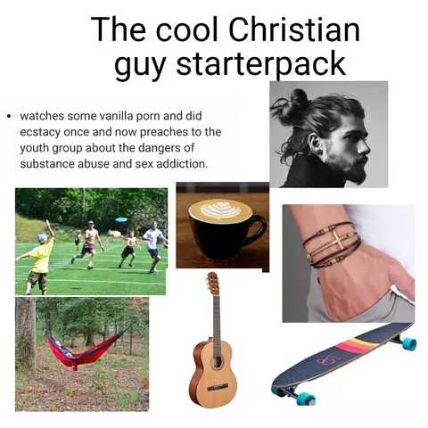 The cool Christian guy starterpack