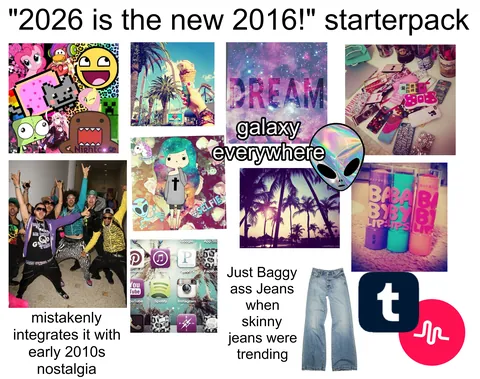 "2026 is the new 2016!" Starterpack