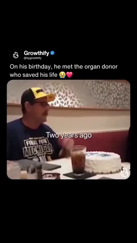 On his birthday, he met the organ donor who saved his life
