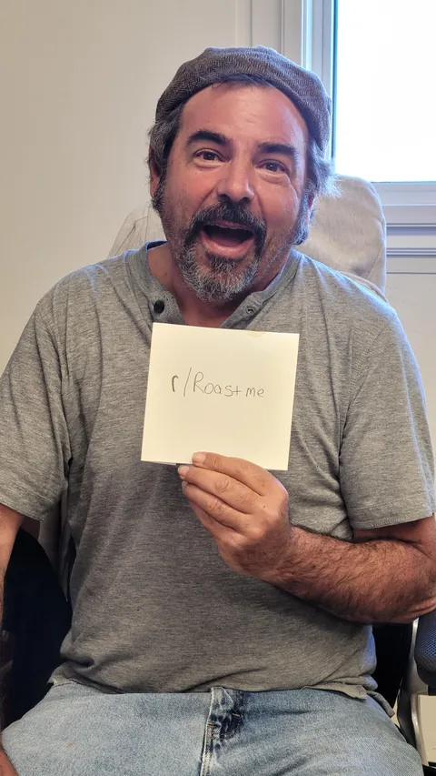 57 it's my birthday and yesterday I lost my virginity! Roast me good!