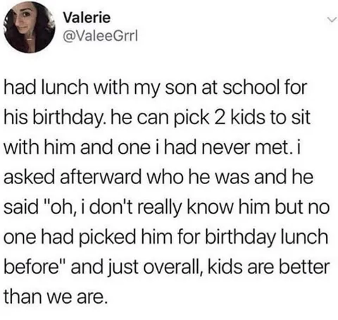Kids are better than us