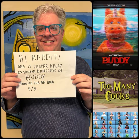 Hi /r/movies, I'm Casper Kelly, writer/director of Adult Swim's TOO MANY COOKS and BUDDY (out in theaters everywhere now!). AMA!