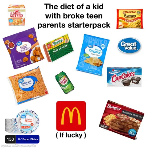The diet of a kid with broke teen parents starterpack