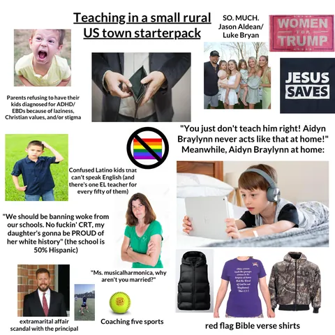 Teaching in a small rural US town starterpack