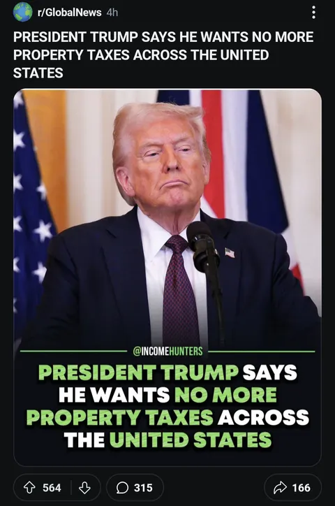 Trump seeks to abolish property taxes in America. How are local governments supposed to maintain/build infrastructure and finance services? Yet another idea that only serves to damage America while enriching himself