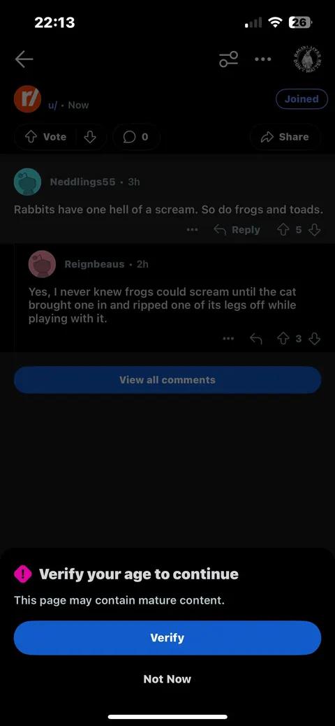 My own post about a rabbit getting killed is now considered too mature for me and needs age verification