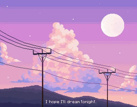 i haven't dreamed in a long time.