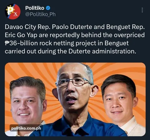 BREAKING: Davao City Rep. PAOLO DUTERTE and Benguet Rep. ERIC YAP are reportedly behind the OVERPRICED ₱36-BILLION ROCK NETTING project in BENGUET carried out during the DUTERTE administration. — Politiko.com.ph
