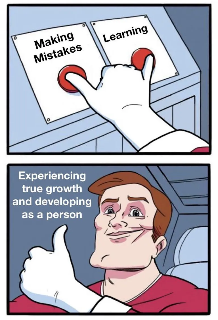Its okay to make misteaks, in fact their necessary to learn and grow