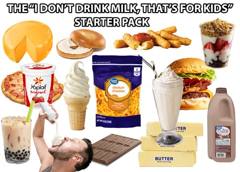 The "I don't drink milk" starter pack