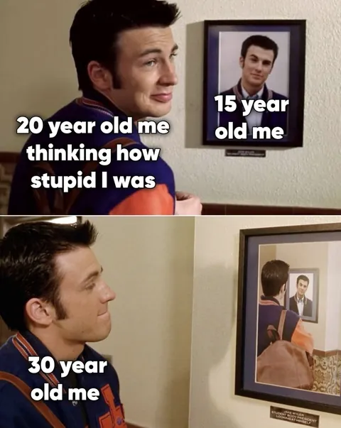 making fun of your past self never gets old