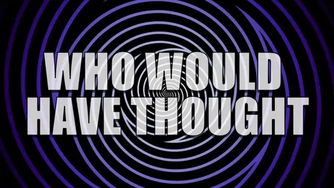 Who would have thought you would end up here...