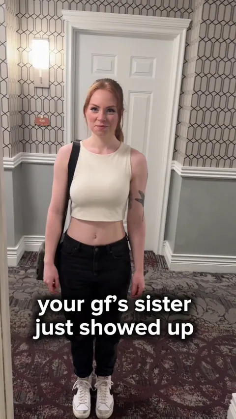 Your girlfriend's sister just showed up at your place...you tell her that her sister isn't home, but she already knew that...that's why she's here 🫦