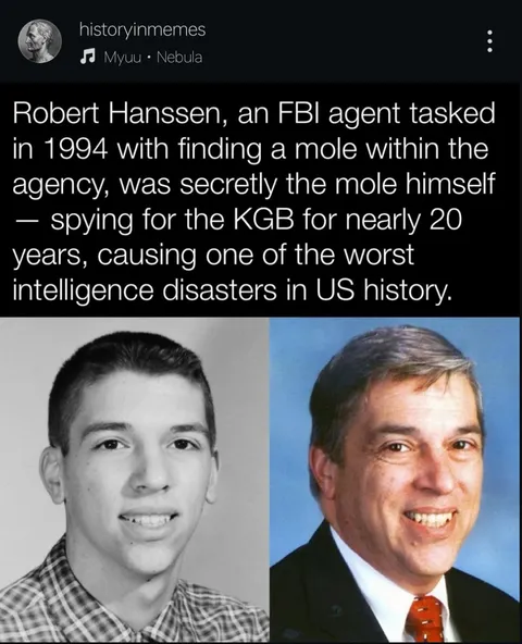 Robert Hanssen, a notorious U.S. spy, was ironically tasked in 1994 with finding the FBI mole he himself was. Since the late 1970s, he secretly sold U.S. secrets to the Soviets and later Russia, exposing American double agents, revealing nuclear strategies, and weakening national security.