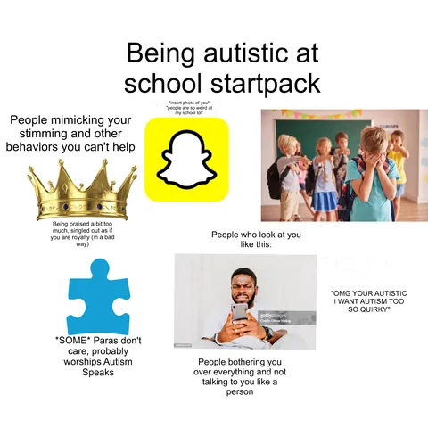 Being autistic at school starterpack: