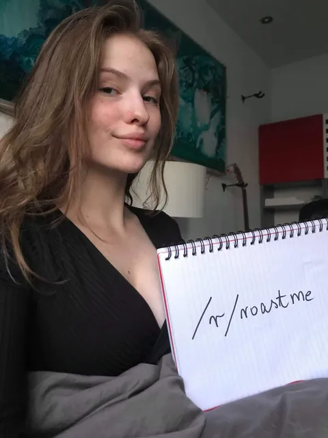 My lovely GF just took 30 pictures because she wanted to look perfect on her roastme shot. Give her your best reddit.