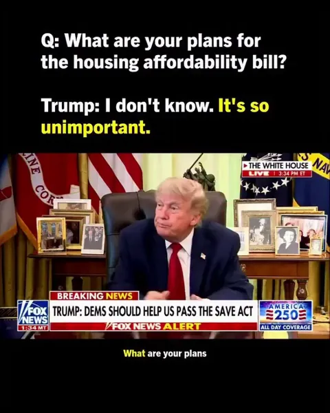 Trump’s thoughts on the Housing affordability bill
