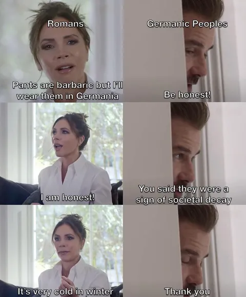 Romans were entirely against them till a couple cold breezes during winter in Germany really changed their opinions. 