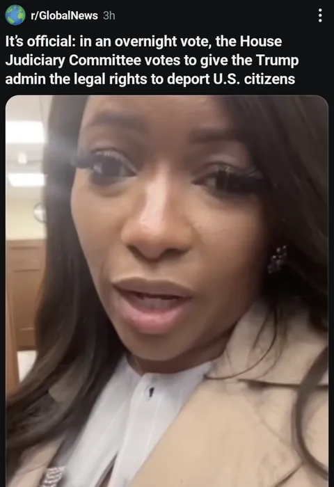 Judiciary Committee voted overnight to allow Trump to legally deport legal US citizens