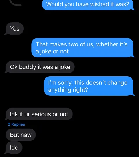 I confessed and he said it was only a joke