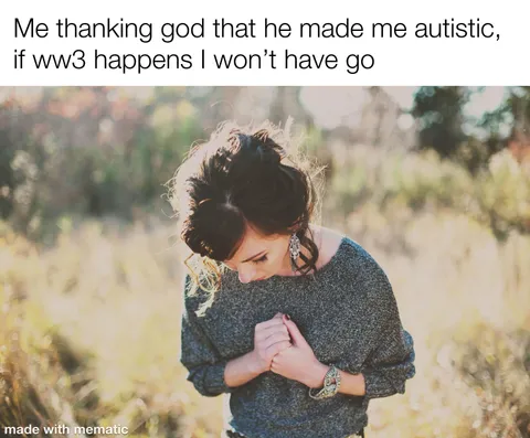 For context the British army doesn’t allow autistic people