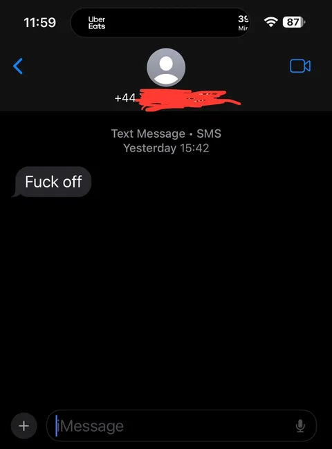 I received a text yesterday that just says ‘fuck off’