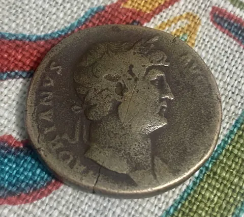 I have a coin from the reign of Emperor Hadrian, nearly 2,000 years ago.