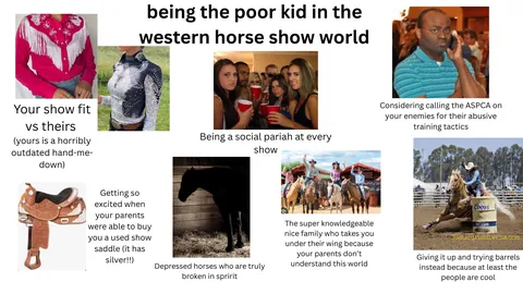 Being the poor kid at the western horse show starterpack