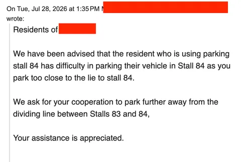 Resident in neighboring right stall complained they have trouble parking because our car is too close to the line