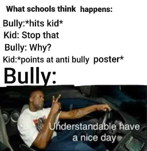 Haha bully go brrr