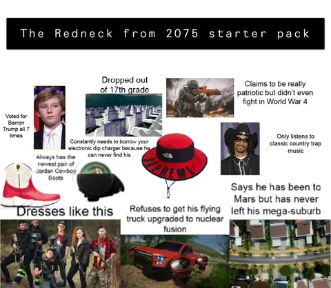 Redneck from 2075 starter pack