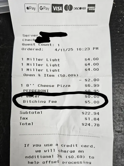 I got charged a "bitching fee".