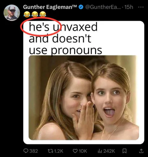 Brain damage? Does he know what pronouns are? Do we even need to ask this question?
