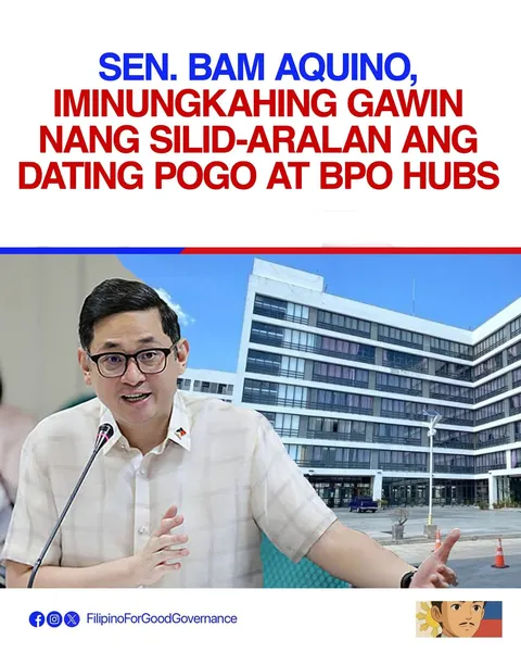 Sen. Bam Aquino, iminungkahing gawin nang silid-aralan ang dating POGO at BPO hubs