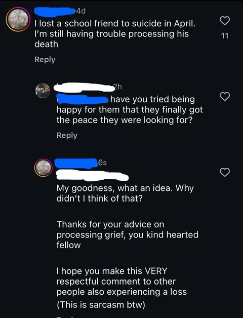 How heartless some people can be. This was under a suicide prevention post.