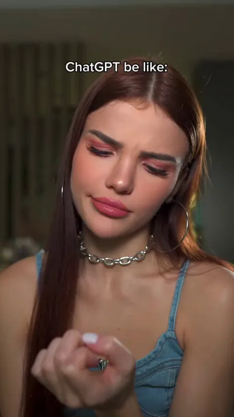 ChatGPT be like