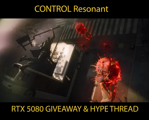 Giveaway time! Control Resonant hype + GeForce RTX 5080 GPU giveaway! Comment on this post to win!