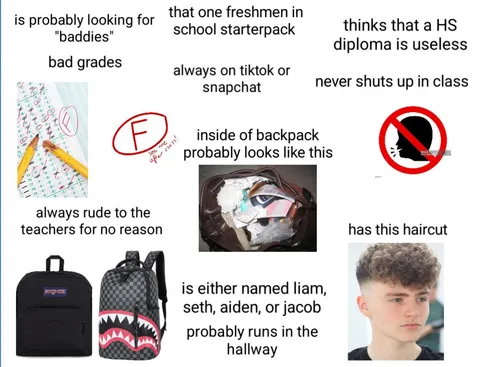 that one freshman in high school starterpack 