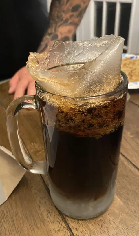 The ice that rose up after my dad poured diet coke into a chilled beer mug