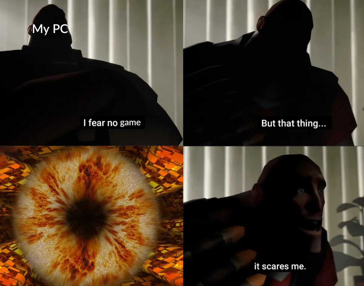 I fear no game, but that thing.. It scares me. 