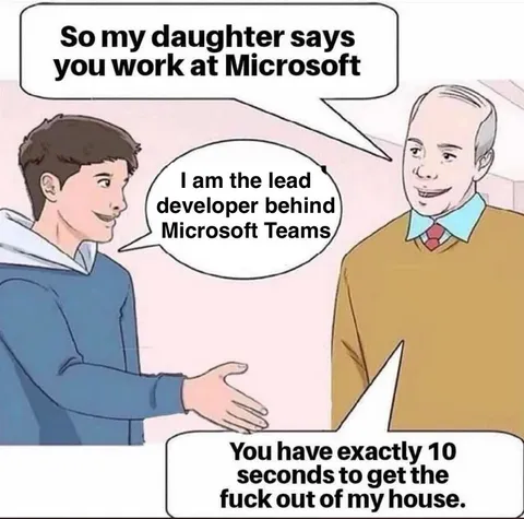 More effort was put into this meme than in MS Teams