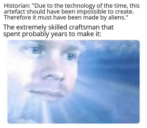 "Oh, ok. I guess I'm an alien."